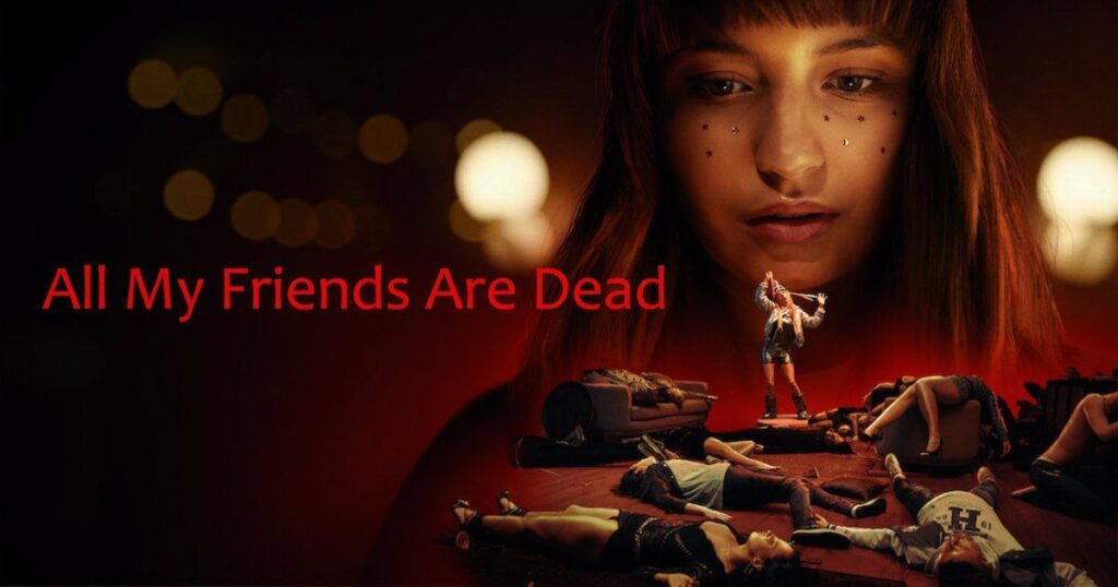 รีวิว หนัง All My Friends Are Dead