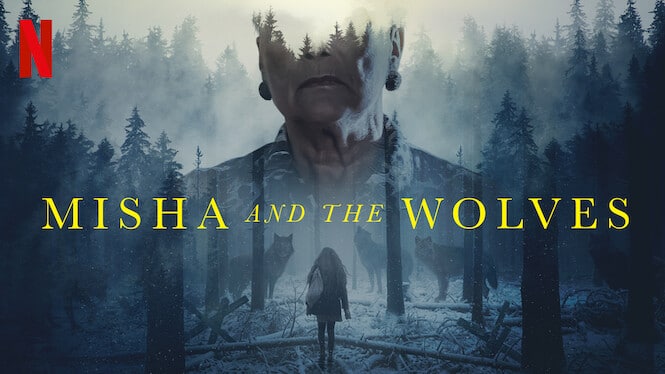 รีวิว หนัง Misha And The Wolves Netflix